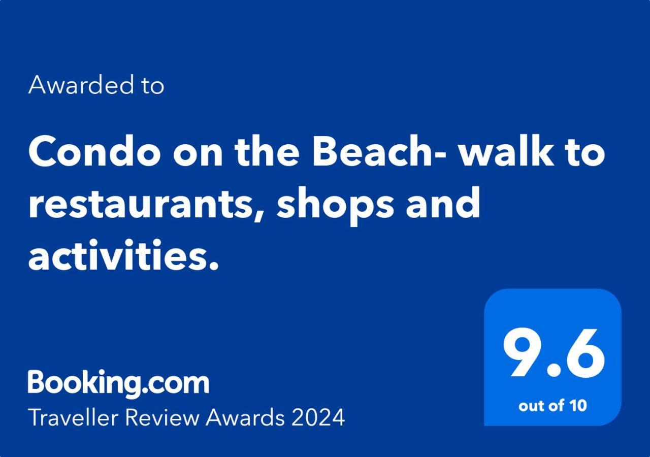 On The Beach- Walk To Restaurants, Shops And Activities. Apartment *